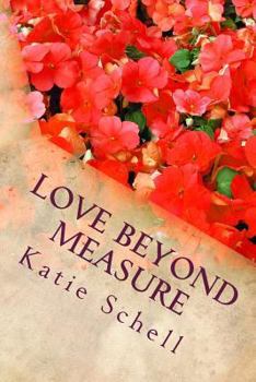 Paperback Love Beyond Measure: Memoirs of a Korean War Bride Book