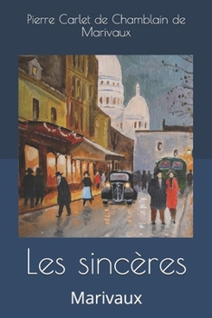 Paperback Les sinc?res: Marivaux [French] Book