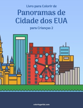 Paperback Livro para Colorir de Panoramas de Cidade dos EUA para Crianças 2 [Portuguese] Book