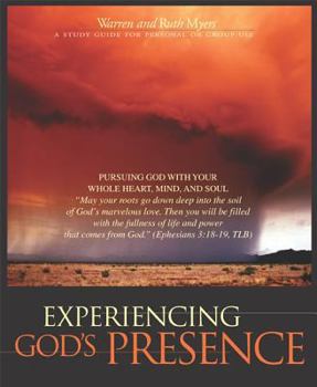 Paperback Experiencing God's Presence: Pursuing God with Your Whole Heart, Mind, and Soul Book