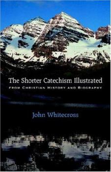 Paperback The Shorter Catechism Illustrated - Paperback Book
