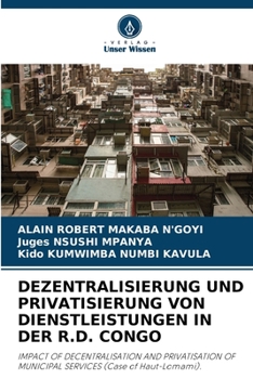 Dezentralisierung Und Privatisierung Von Dienstleistungen in Der R.D. Congo (German Edition)