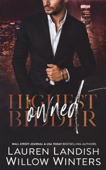 Owned: Highest Bidder - Book #3 of the Highest Bidder Series