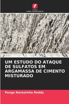 Paperback Um Estudo Do Ataque de Sulfatos Em Argamassa de Cimento Misturado [Portuguese] Book