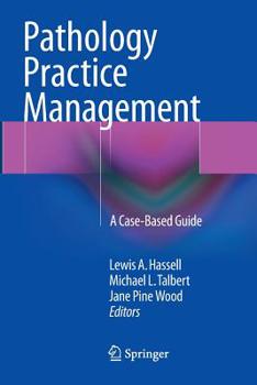 Paperback Pathology Practice Management: A Case-Based Guide Book