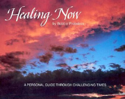 Paperback Healing Now: A Personal Guide Through Challenging Times Book