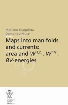 Paperback Maps Into Manifolds and Currents: Area and W1,2-, W1/2-, Bv-Energies Book