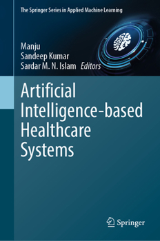 Hardcover Artificial Intelligence-Based Healthcare Systems Book