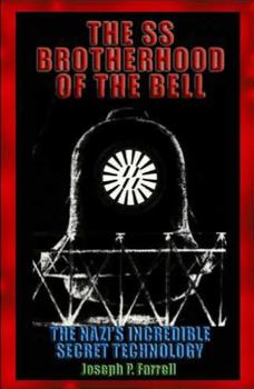 Paperback The SS Brotherhood of the Bell: Nasa's Nazis, Jfk, and Majic-12 Book