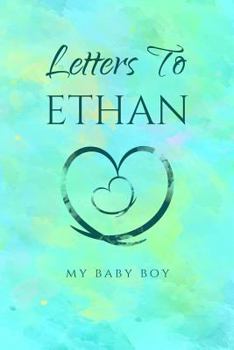 Paperback Letters to Ethan: My Baby Boy Book