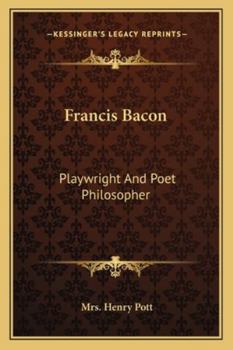 Paperback Francis Bacon: Playwright And Poet Philosopher Book