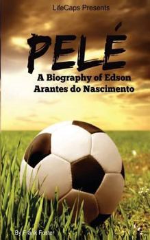 Paperback Pelé: A Biography of Edson Arantes do Nascimento Book