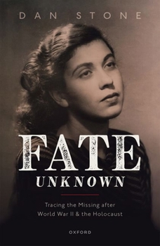 Hardcover Fate Unknown: Tracing the Missing After World War II and the Holocaust Book