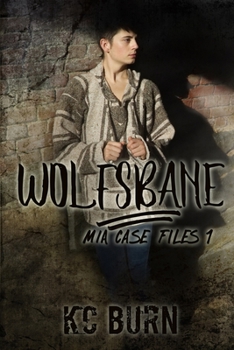 MIA Case Files: Wolfsbane - Book #1 of the MIA Case Files