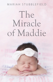 Paperback The Miracle of Maddie Book