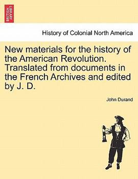 New Materials for the History of the American Revolution;