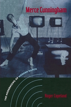 Paperback Merce Cunningham: The Modernizing of Modern Dance Book