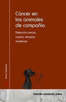 Paperback Cáncer en los animales de compañía: Detección precoz, causas, terapias modernas [Spanish] Book