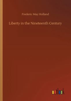 Paperback Liberty in the Nineteenth Century Book