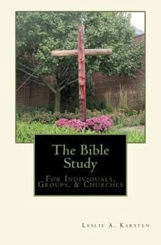 Paperback The Bible Study: for individuals, groups, & churches Book