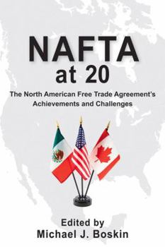 NAFTA at 20: The North American Free Trade Agreement's Achievements and Challenges
