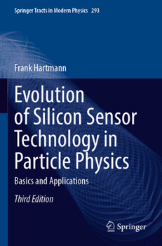 Paperback Evolution of Silicon Sensor Technology in Particle Physics: Basics and Applications Book