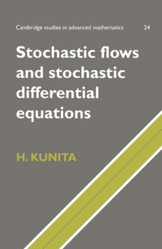 Stochastic Flows and Stochastic Differential Equations (Cambridge Studies in Advanced Mathematics) - Book #24 of the Cambridge Studies in Advanced Mathematics
