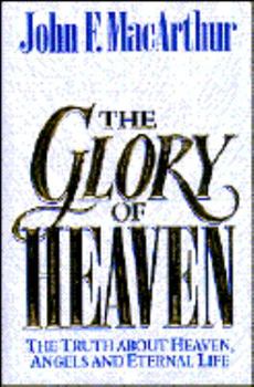 Hardcover Glory of Heaven: The Truth about Heaven, Angels and Eternal Life Book