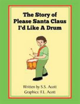 Paperback The Story of Please Santa Claus I'd Like A Drum Book