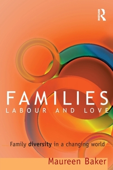 Paperback Families, Labour and Love: Family Diversity in a Changing World Book