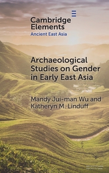 Hardcover Archaeological Studies on Gender in Early East Asia Book