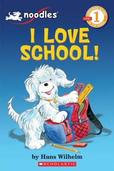 Paperback Noodles: I Love School (Scholastic Reader, Level 1): I Love School! Book