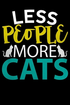 Paperback Less People More Cats: Notebooks For People who love Cats Workout Log 6x9 100 noBleed Book