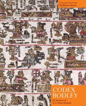 Hardcover Codex Bodley: A Painted Chronicle from the Mixtec Highlands, Mexico Book