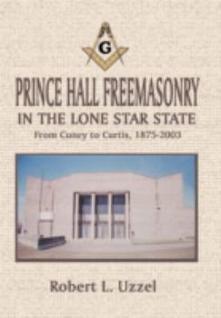 Paperback Prince Hall Freemasonry in the Lone Star State Book