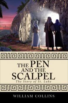 The Pen and the Scalpel: The Story of St. Luke