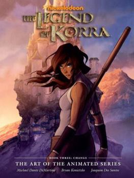 Hardcover The Legend of Korra: The Art of the Animated Series Book Three: Change Book