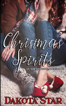 Paperback Christmas Spirits: An Ash and Cole Adventure Book