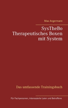 Paperback SysTheBo Therapeutisches Boxen mit System: Das umfassende Trainingsbuch [German] Book