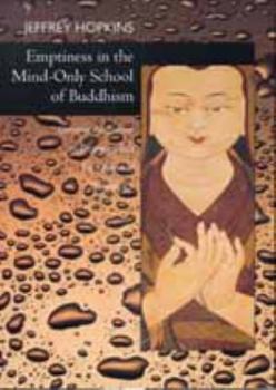 Hardcover Emptiness in the Mind-Only School of Buddhism: Dynamic Responses to Dzong-Ka-Ba's the Essence of Eloquence: Volume 1 Book