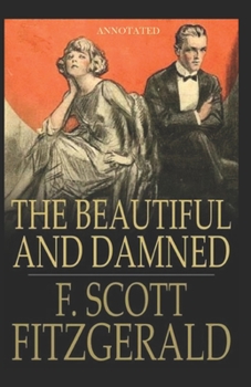 Paperback The Beautiful and Damned (Annotated) Book