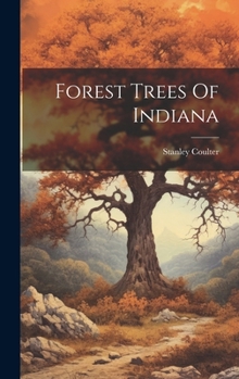 Hardcover Forest Trees Of Indiana Book