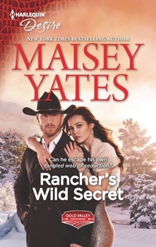 Rancher's Wild Secret - Book #1 of the Gold Valley Vineyards