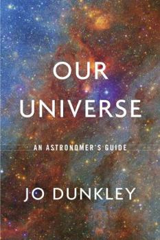 Our Universe: An Astronomer's Guide - Book #28 of the Pelican Books