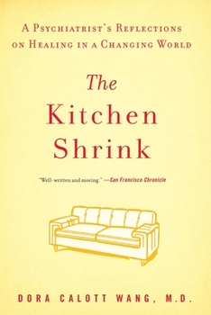 Paperback The Kitchen Shrink: A Psychiatrist's Reflections on Healing in a Changing World Book