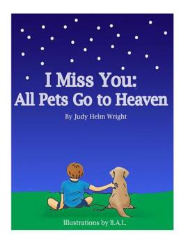 Paperback I Miss You: All Pets Go to Heaven Book