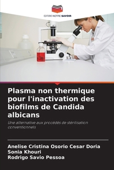 Paperback Plasma non thermique pour l'inactivation des biofilms de Candida albicans [French] Book
