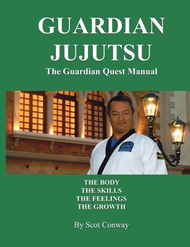 Paperback Guardian Jujutsu: The Guardian Quest Manual: The Body, The Skills, The Feelings, The Growth Book