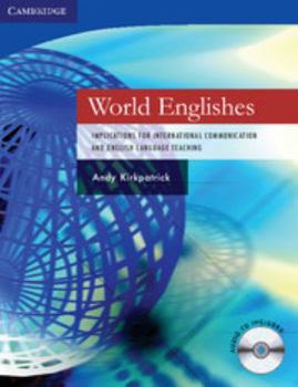 Paperback World Englishes Paperback with Audio CD: Implications for International Communication and English Language Teaching [With CD] Book