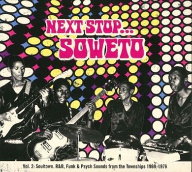 Music - CD Next Stop Soweto Vol 2: Soultown, R&B, Funk & Psyc Book